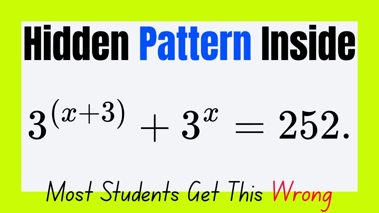 How to Solve 3ˣ⁺&sup3; + 3ˣ = 252 | Exponential Equation Trick