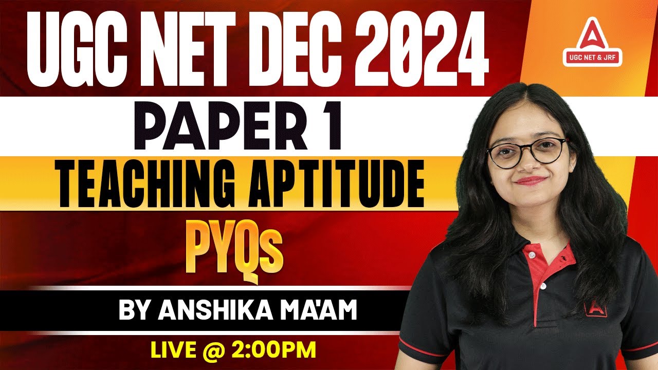 Teaching Aptitude PYQs For UGC NET 2024 | UGC NET Paper 1 By Anshika Pandey
