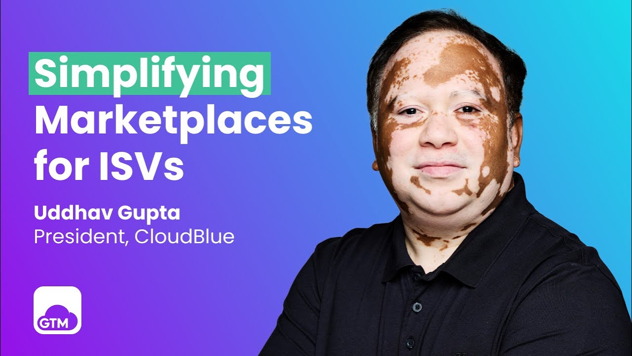 How CloudBlue is Transforming the way ISVs leverage Hyperscaler & other Marketplaces w/ Uddhav Gupta