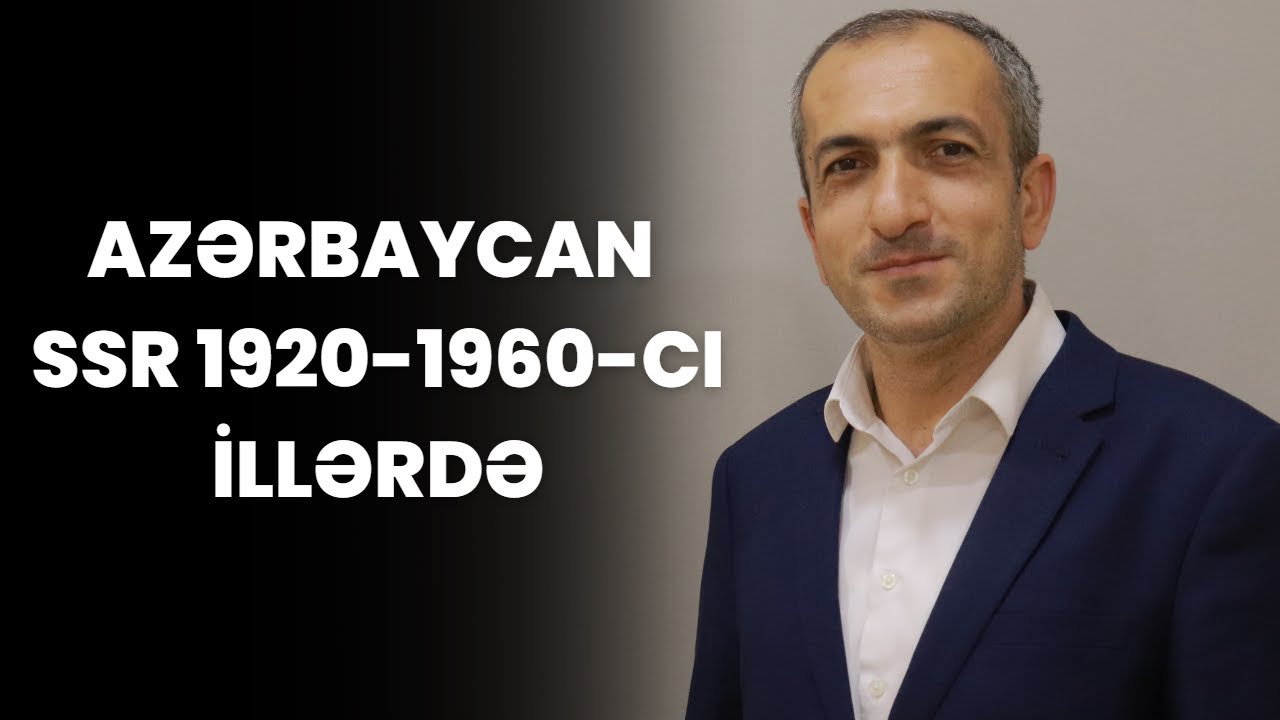 Tarix-Azərbaycan SSR 1920-1945-cı İllərdə-Ramal Alıyev.