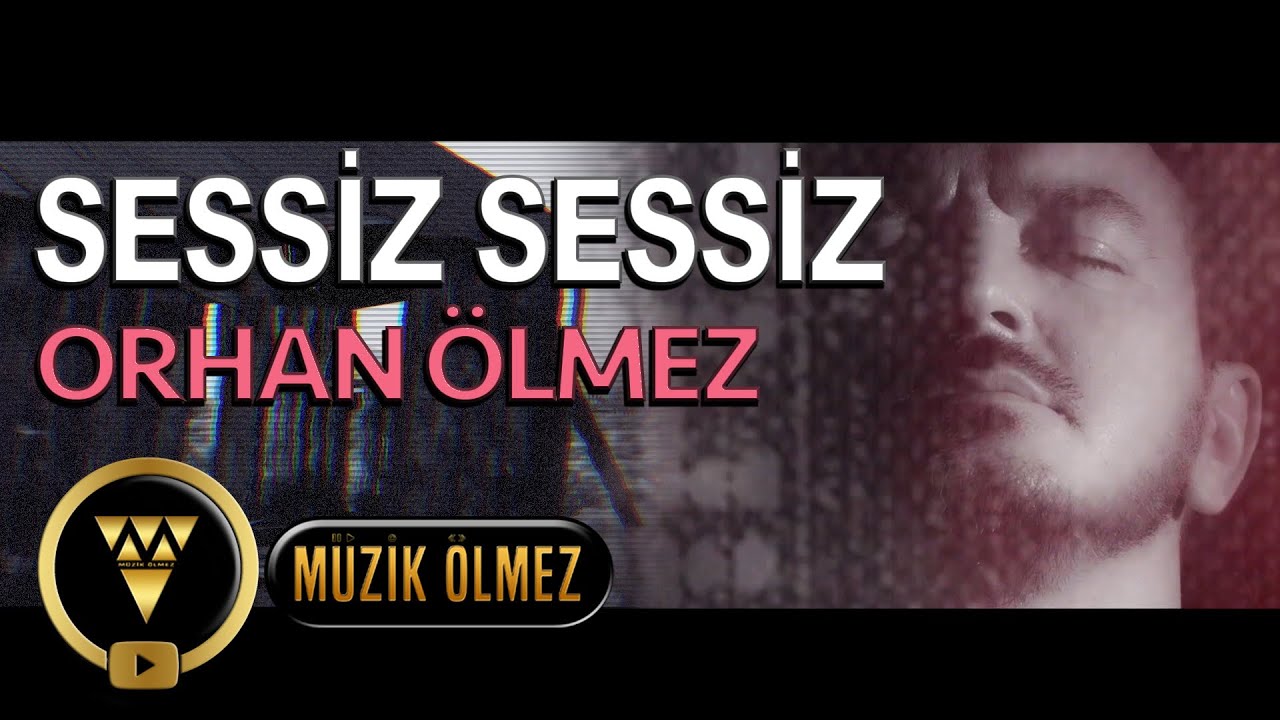 Orhan &Ouml;lmez - Sessiz Sessiz (Official Video)