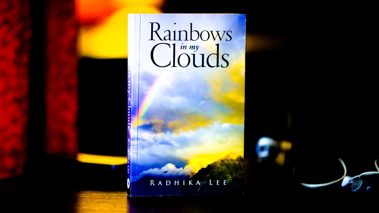 Rainbows in my Clouds by Radhika Lee - Launching in UK