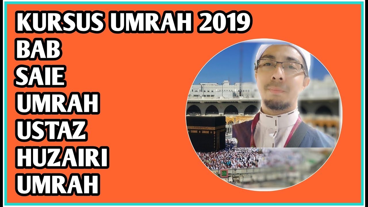 Kursus Umrah 2019 | Saie Umrah