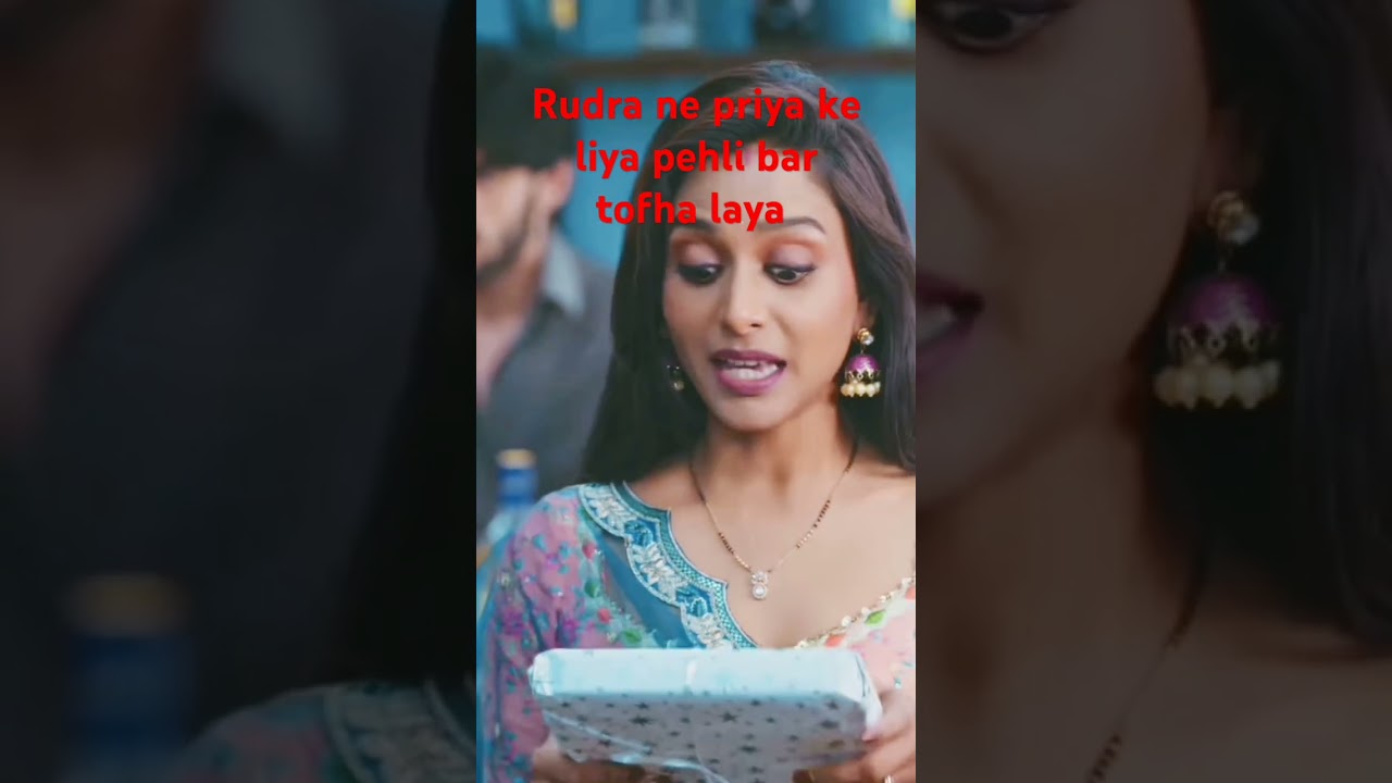 rudra ne priya ke liya pehli bar tofha laya#trending#sonytvserial#colorstvserial#serial yt#ytshorts#