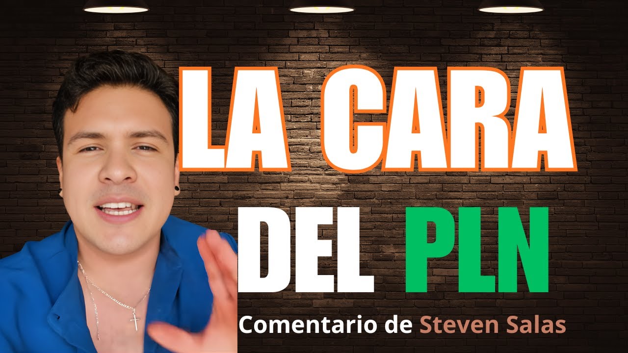 La cara del PLN  - Editorial de Steven Salas