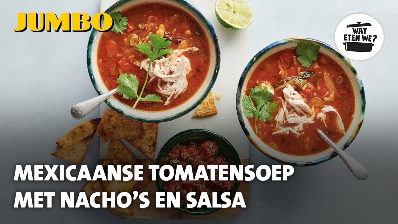 Wat eten we? Mexicaanse tomatensoep met nacho's en salsa