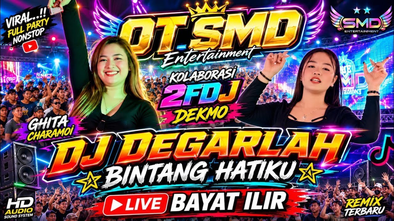 OT SMD •‼️🔊 KOLABORASI 2FDJ DEKMO❌GHITA CHARAMOI 🔊‼️DJ DEGARLAH BINTANG HATIKU❤️‍🔥LIVE BAYAT ILIR