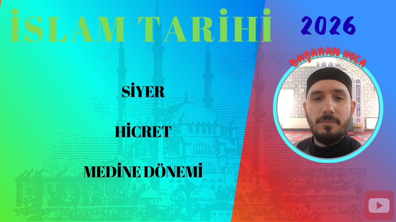 İSLAM TARİHİ 2. DERS (SİYER)