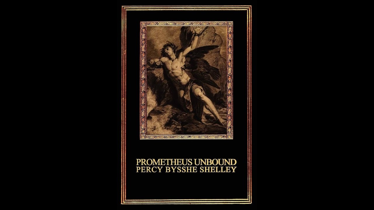 Plot summary, &ldquo;Prometheus Unbound&rdquo; by Percy Bysshe Shelley in 5 Minutes - Book Review