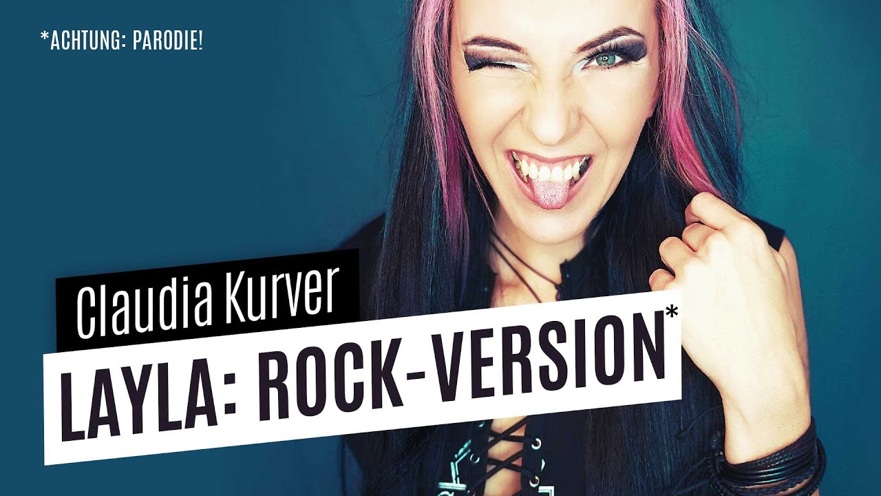 Parodie: LAYLA - Rock Version von Claudia Kurver (DJ Robin und Schürze Cover)