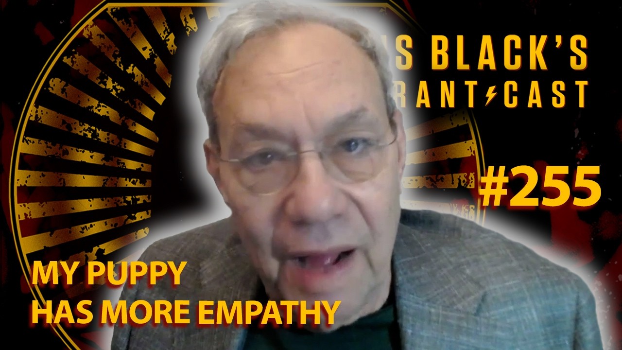 My Puppy Has More Empathy | Lewis Black's Rantcast #255