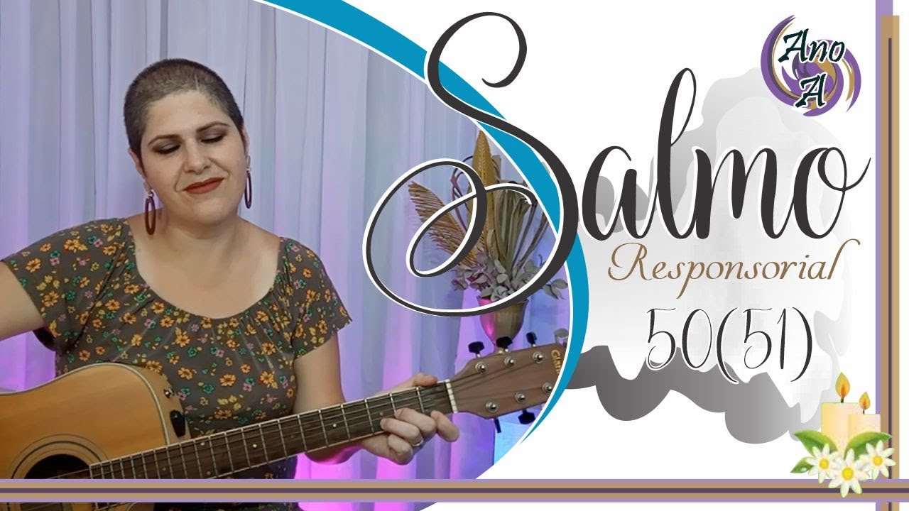 CANTO | MISERICÓRDIA, Ó SENHOR, POIS PECAMOS - SALMO 50(51) - ANO A