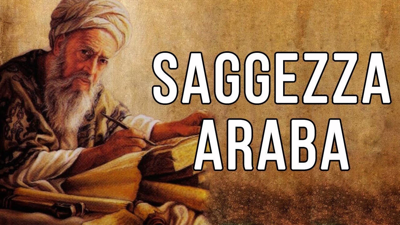 Proverbi e detti arabi sorprendentemente accurati | Saggezza araba.