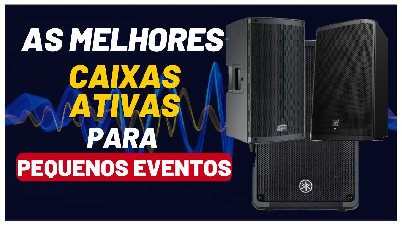 As Melhores Caixas de Som para Pequenos Eventos | Guia Completo com FBT, Yamaha, QSC e Mais!
