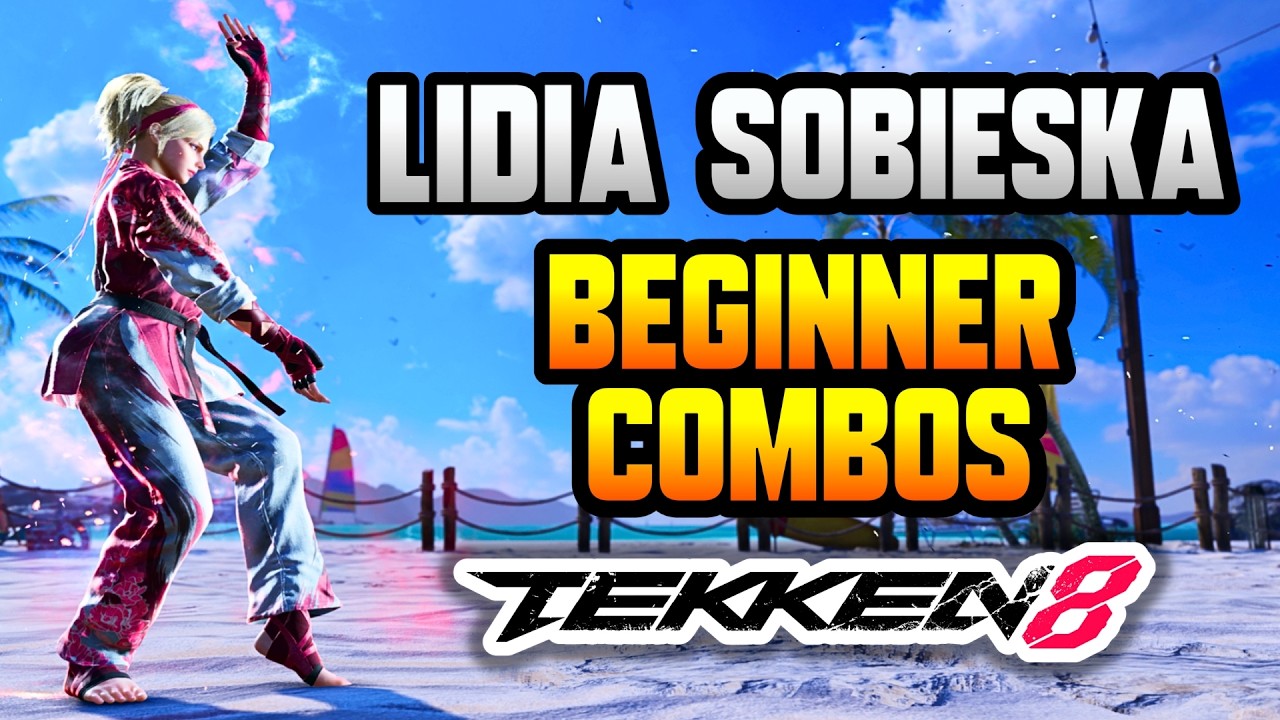 Tekken 8 - LIDIA SOBIESKA Beginner Combo Guide