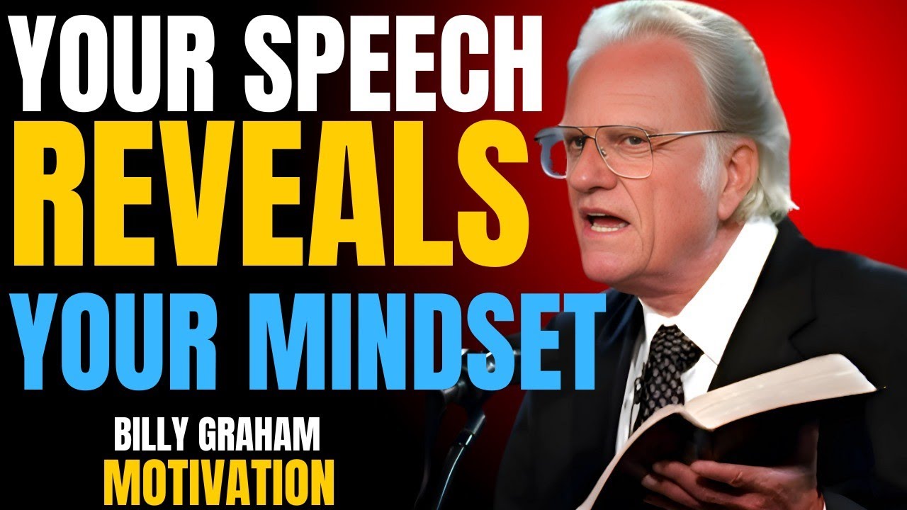 Your Words Are Reflections of Your Mind | BILLY GRAHAM MOTIVATION