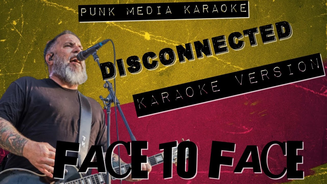 Face to Face - Disconnected (karaoke Version) Instrumental - PMK