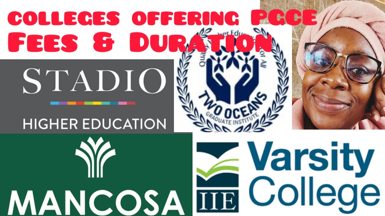 Colleges offering PGCE in South Africa || Fees and duration.