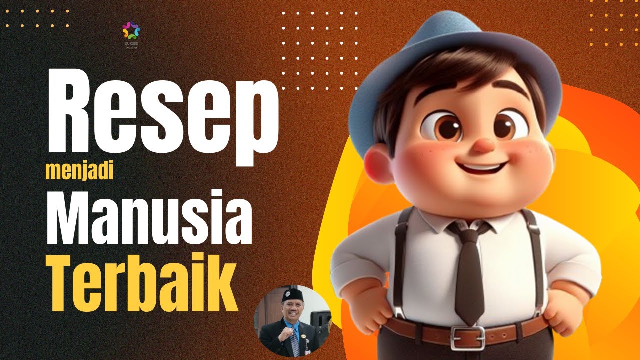 Resep Menjadi Manusia Terbaik Menurut Rasulullah ﷺ