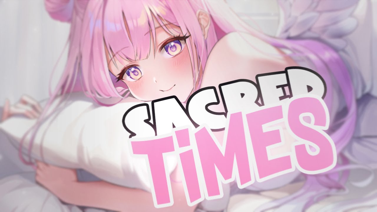 Nightcore - Sacred Times