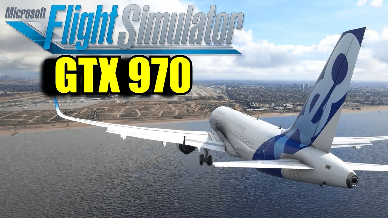 Flight Simulator 2020 GTX 970 OC & R5 3600 | 1080p Ultra to Low | FRAME-RATE TEST