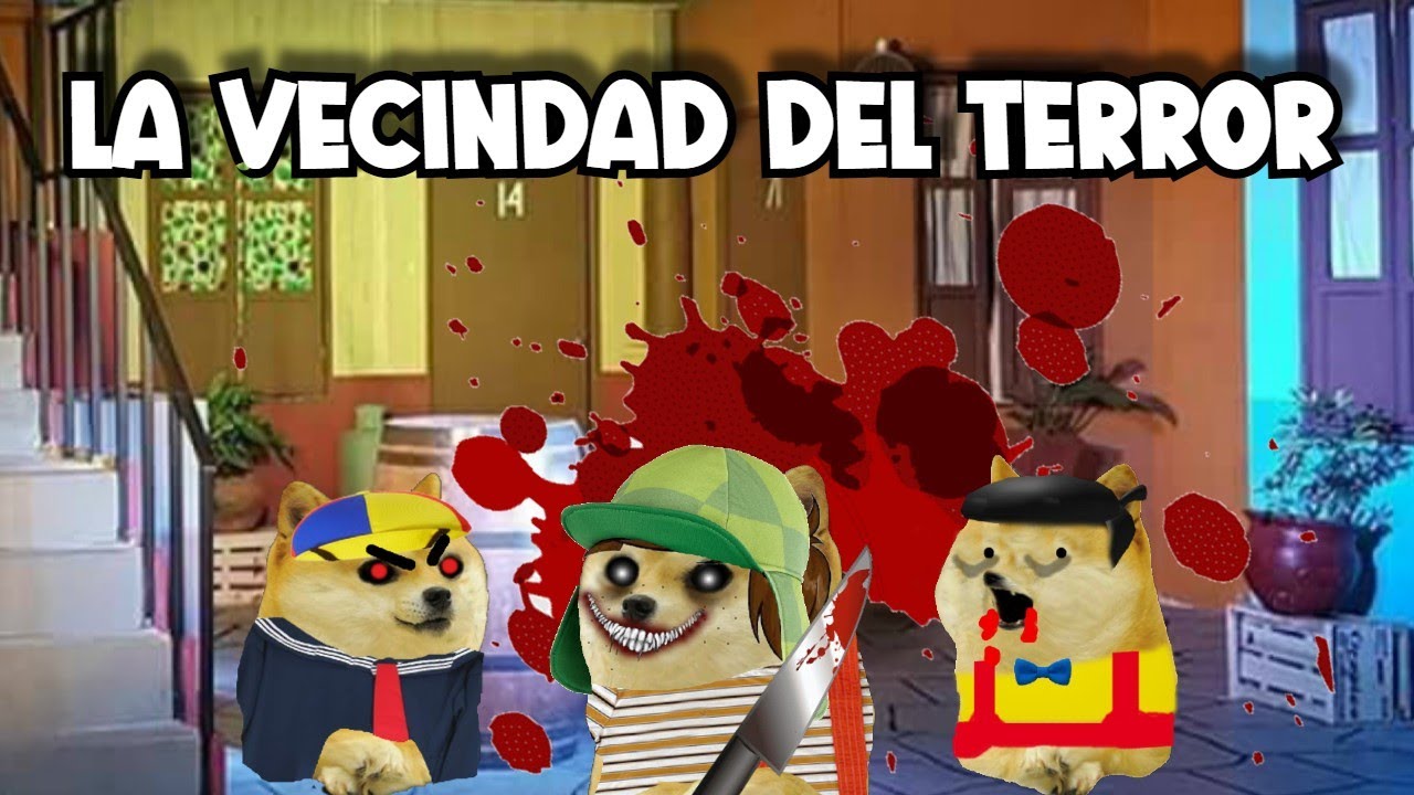 La vecindad del TERROR - Hilos con cheems