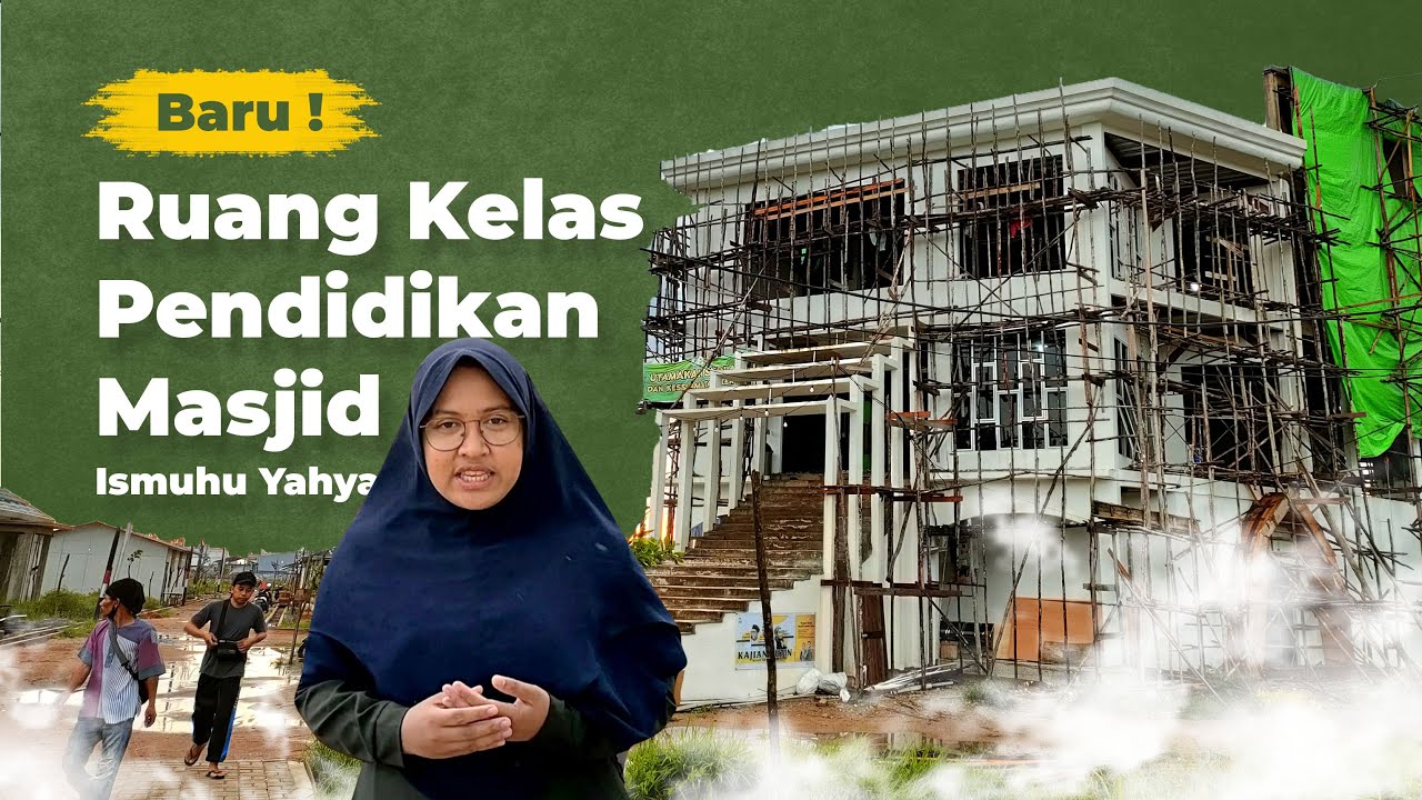 MASJIDNYA BELUM JADI , TAPI SUDAH PUNYA FASILITAS PENDIDIKAN TERBAIK !!