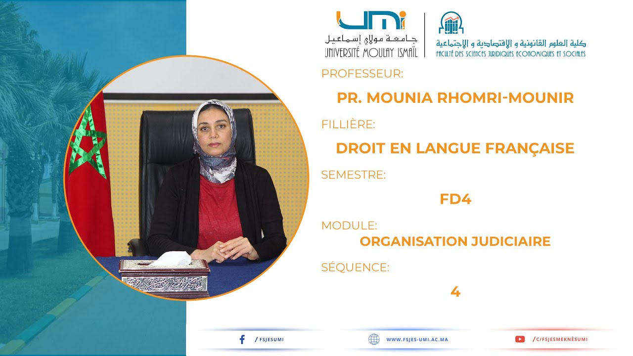 Pr. RHOMRI-MOUNIR - FD4 : Organisation Judiciaire - SEQ4