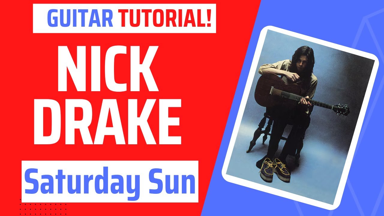 Beautiful guitar songs: Nick Drake - 'Saturday Sun'  - play in a just few MINUTES on your GUITAR!!!