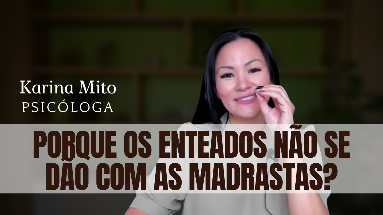 PORQUE OS ENTEADOS NÃO SE DÃO COM AS MADRASTAS?