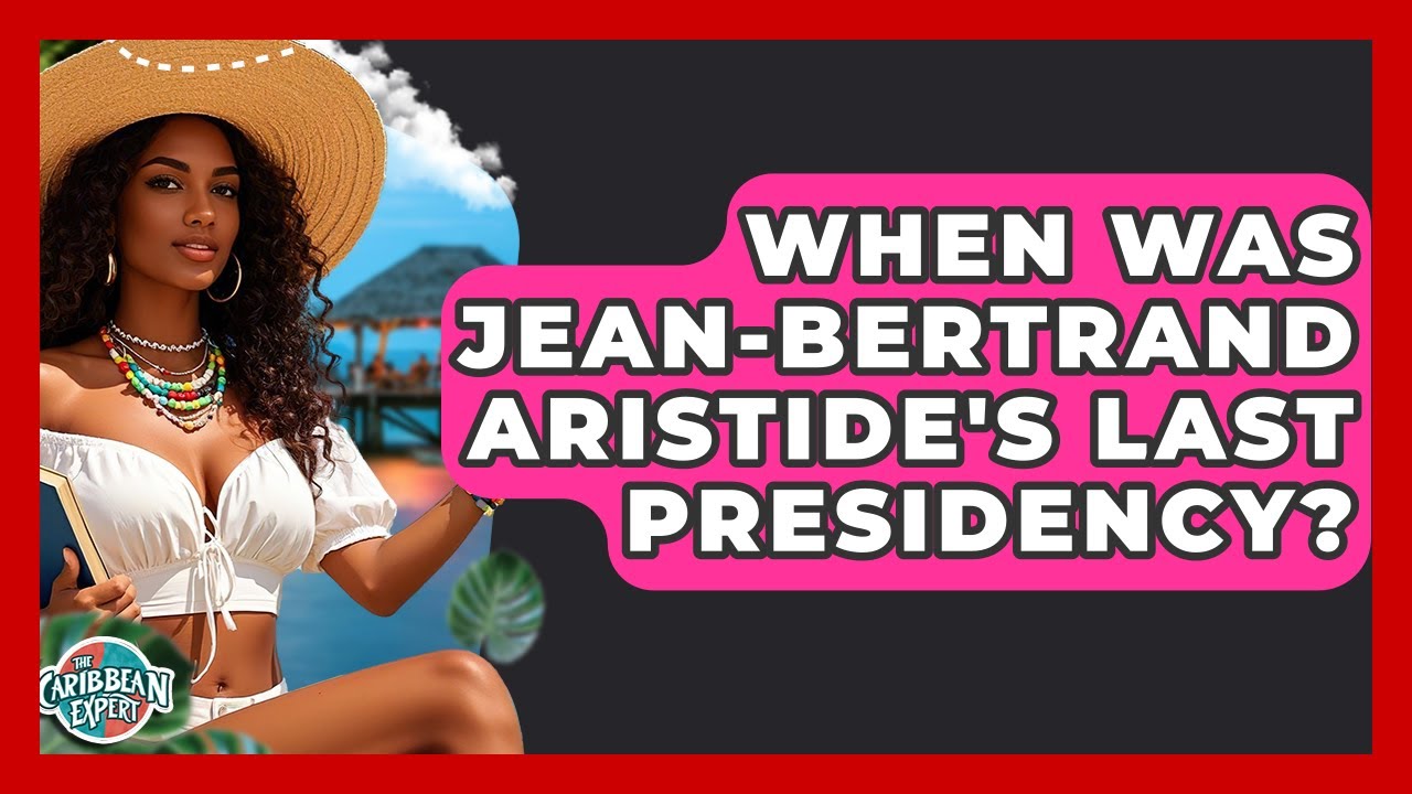 When Was Jean-Bertrand Aristide's Last Presidency? - The Caribbean Expert