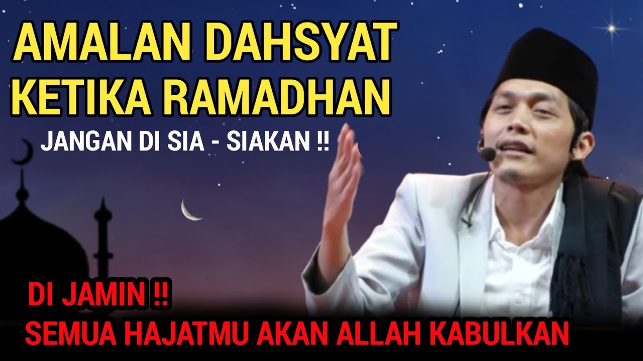 GUS IQDAM TERBARU - Amalan dahsyat di bulan ramadhan