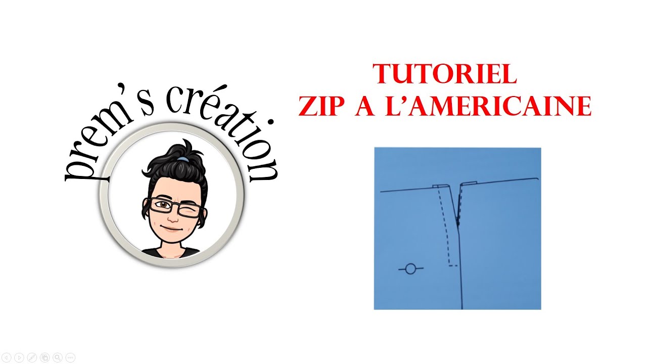 Tuto #2 : fermeture éclair à l'américaine