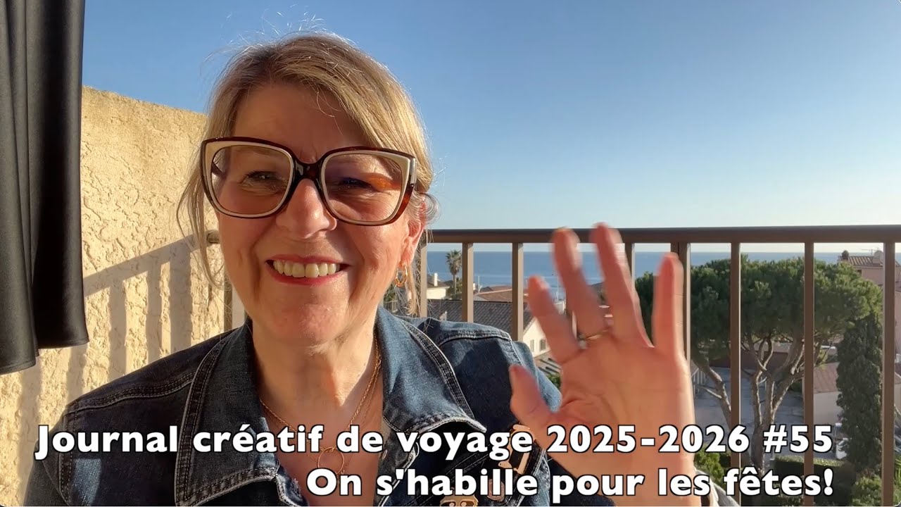 Journal créatif de voyage 2025-2026 #55 – On s'habille pour les fêtes!