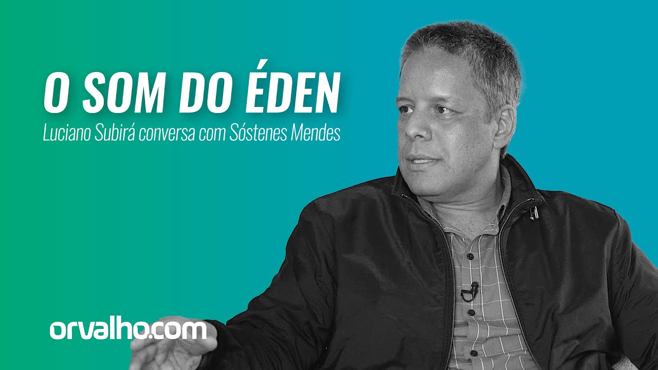 Luciano Subirá e Sóstenes Mendes - O SOM DO ÉDEN