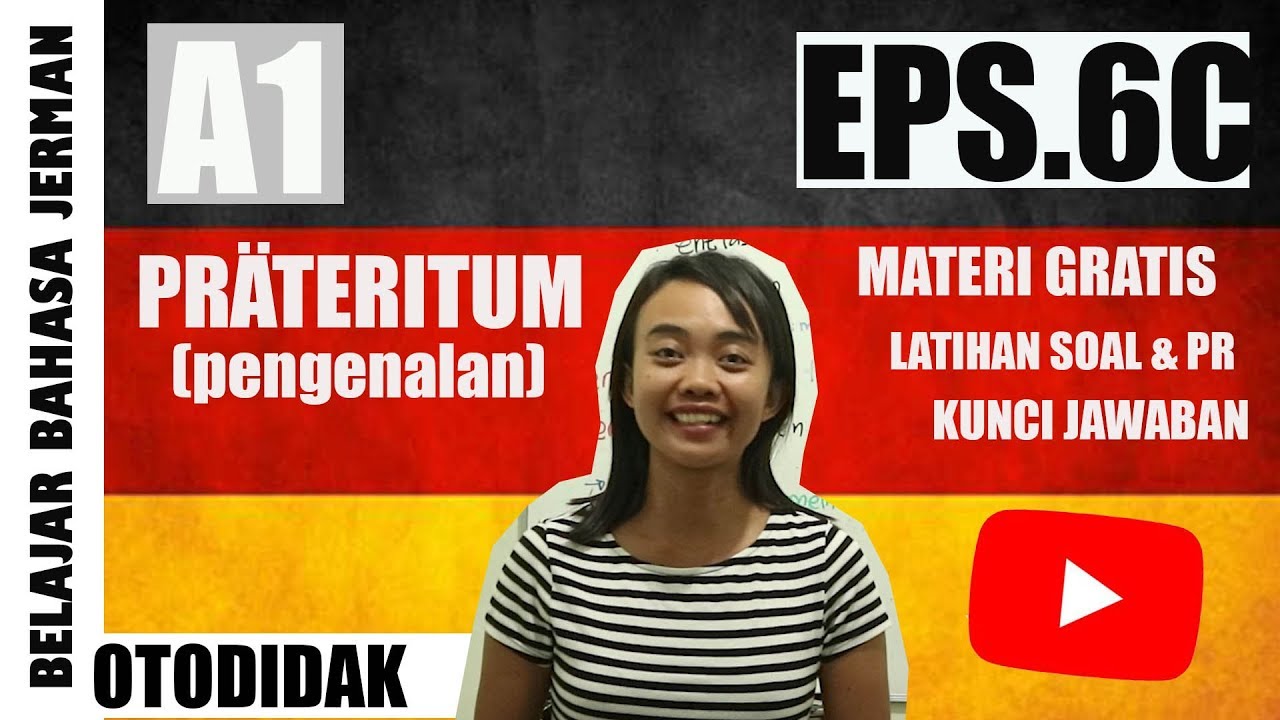 #Eps 6c---A1 | PRÄTERITUM | BELAJAR BAHASA JERMAN OTODIDAK
