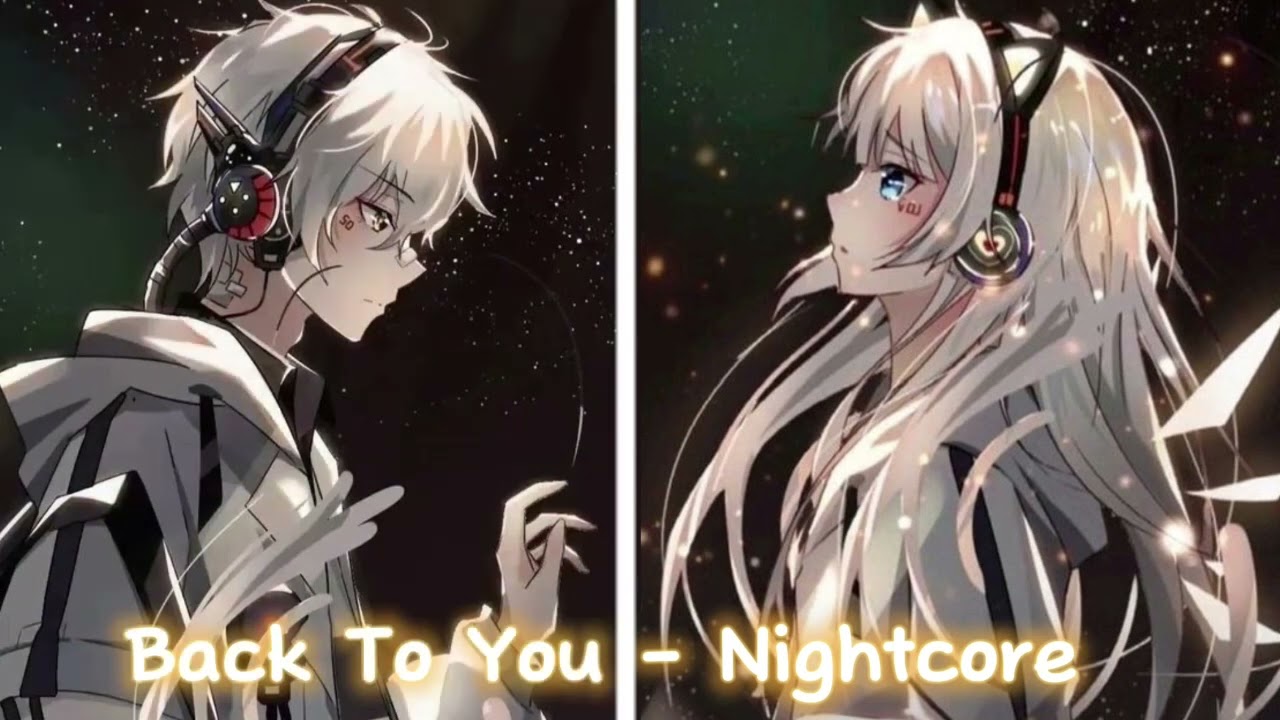Back To You - Nightcore  (spanish version) 🎵