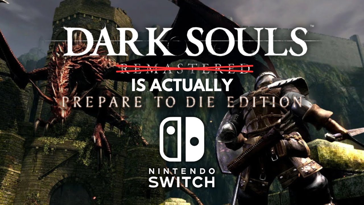 Dark Souls Remastered на Nintendo Switch на самом деле &mdash; это издание Prepare to Die