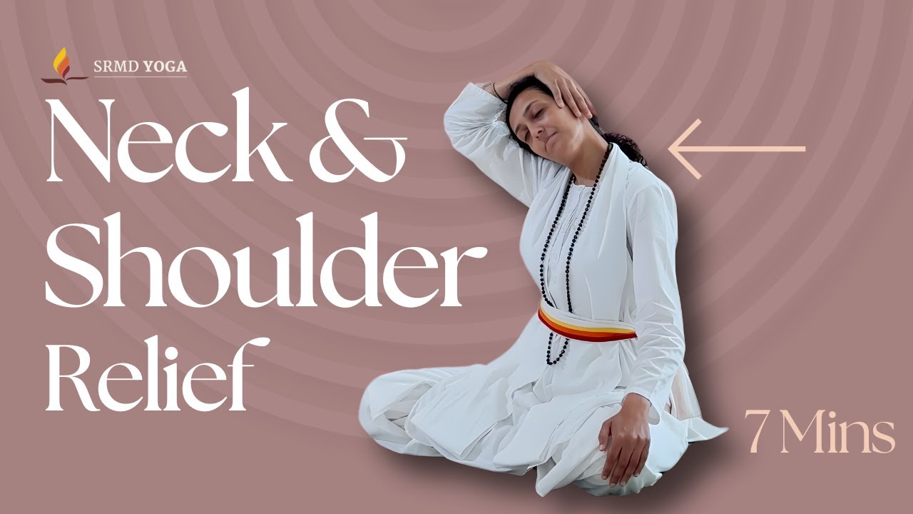 Neck and Shoulder Relief in 7 Minutes | SRMD Yoga