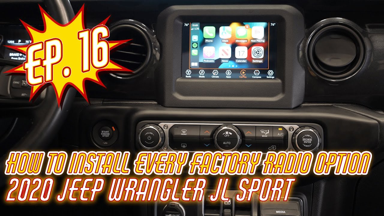Episode 16 - Radio Options and Installations - 2020 Jeep Wrangler JL Sport - THE BUILD