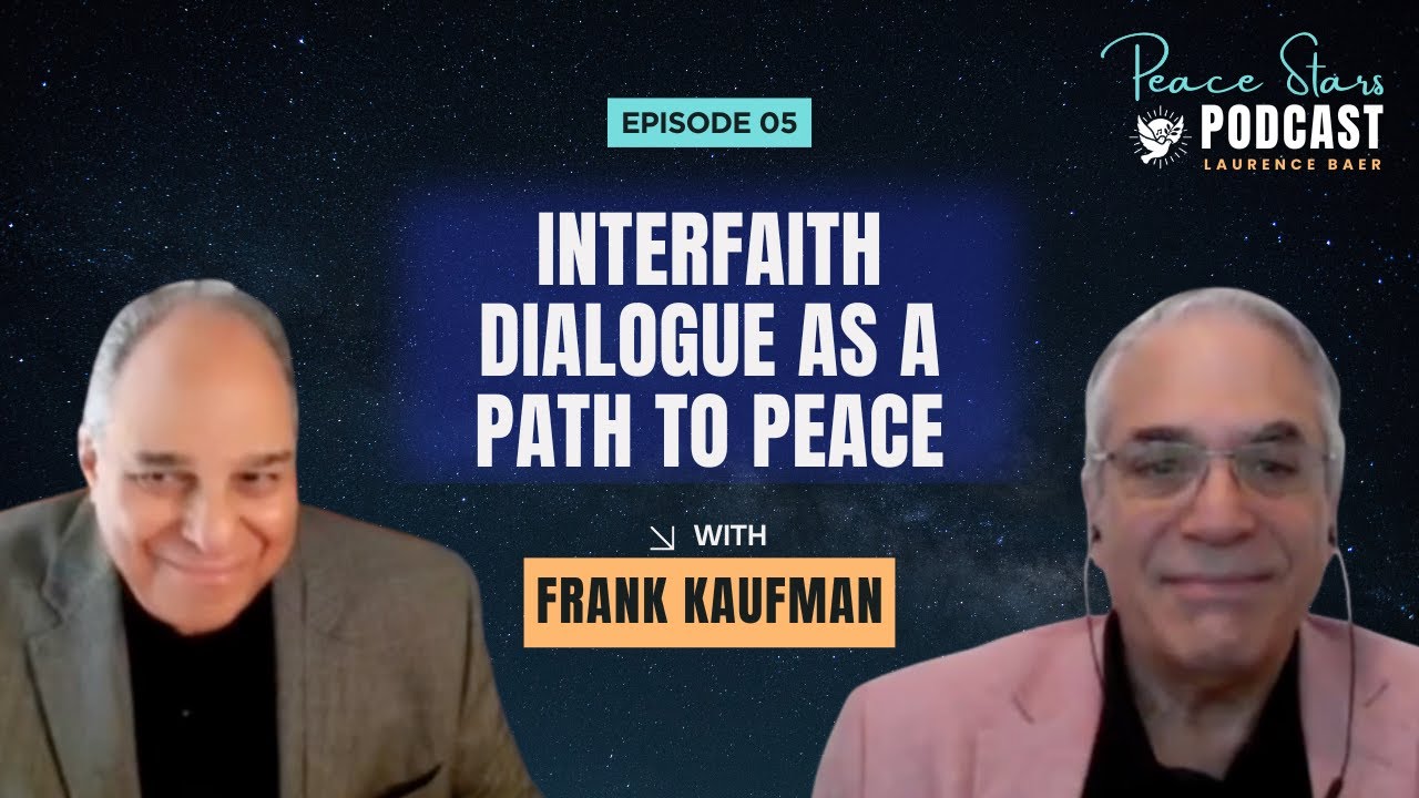 Frank Kaufman on Building Peace | How Interfaith Dialogue Helped Prevent a Global Conflict
