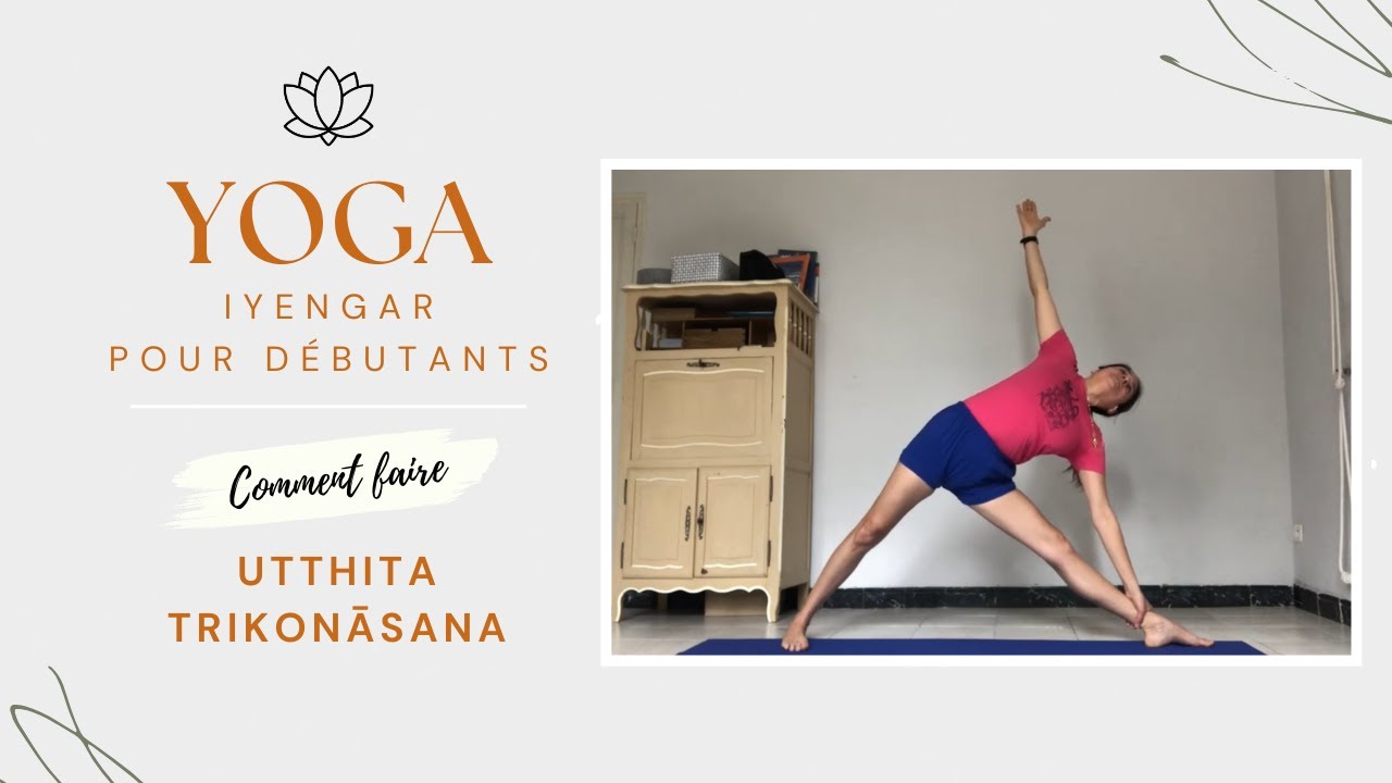 Utthita Trikonāsana dynamique pour débutants, yoga Iyengar