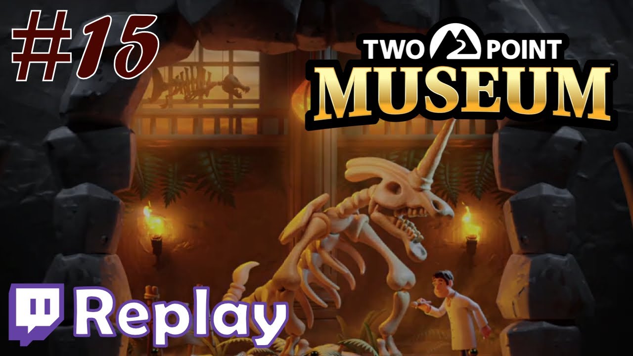 Two Point Museum – Replay #15