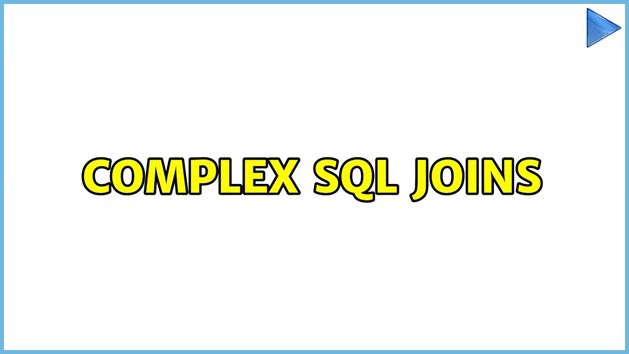 Complex SQL Joins