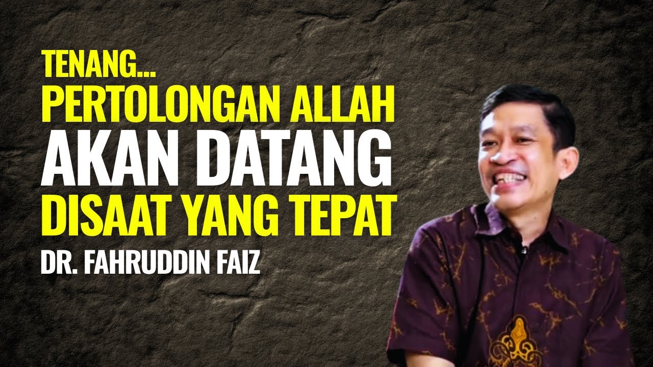 Tenang Pertolongan Allah Datang Disaat yang Tepat | Ngaji Filsafat - Dr. Fahruddin Faiz