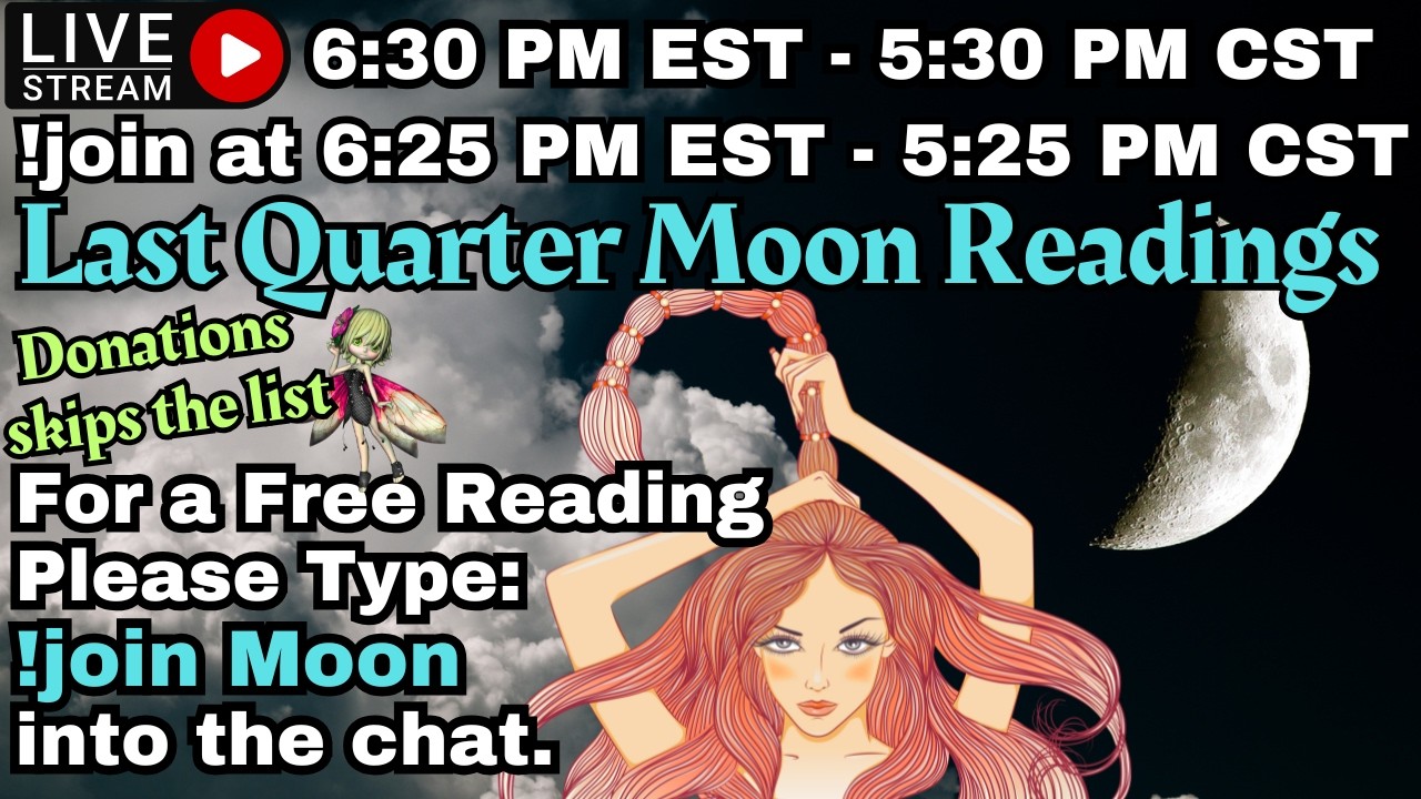 *FREE*🌜LAST QUARTER MOON READINGS🌛Theme Night!!!🧚‍♀️Intuitive Tarot & Energy Reader🧚‍♀️