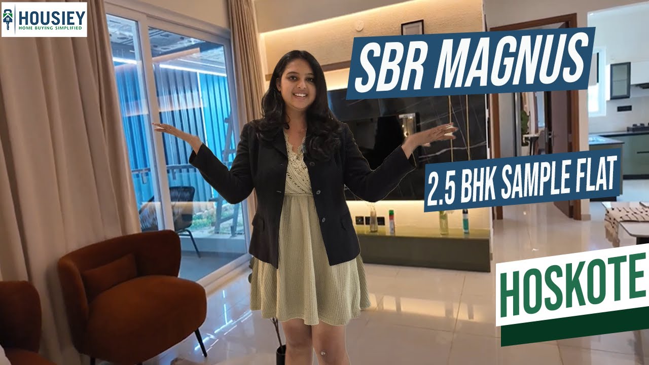 SBR Magnus | 2.5 BHK Sample Flat Tour [2025] | SBR Group Whitefield Bangalore