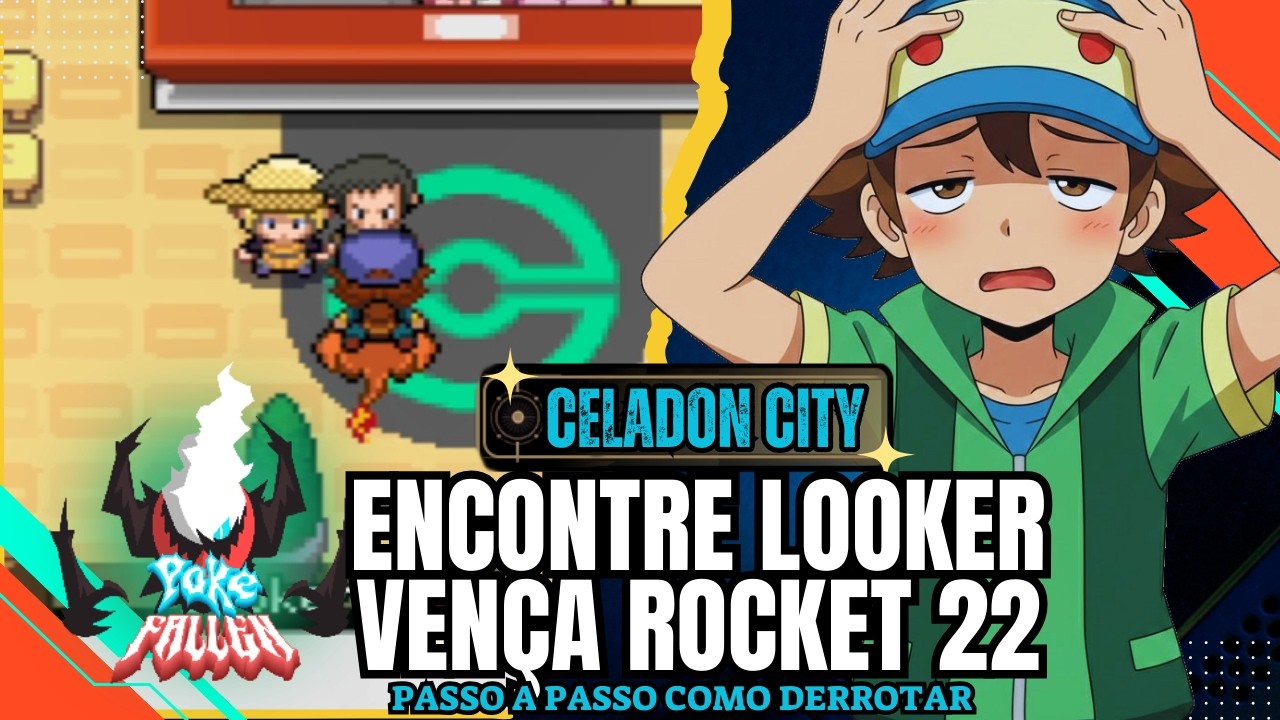 POKEFALLEN - v16.5-T12 : OS ROCKTS - ENCONTRE LOOKER EM CELADON CITY | VENÇA ROCKET 22‼ (PC-FANGAME)