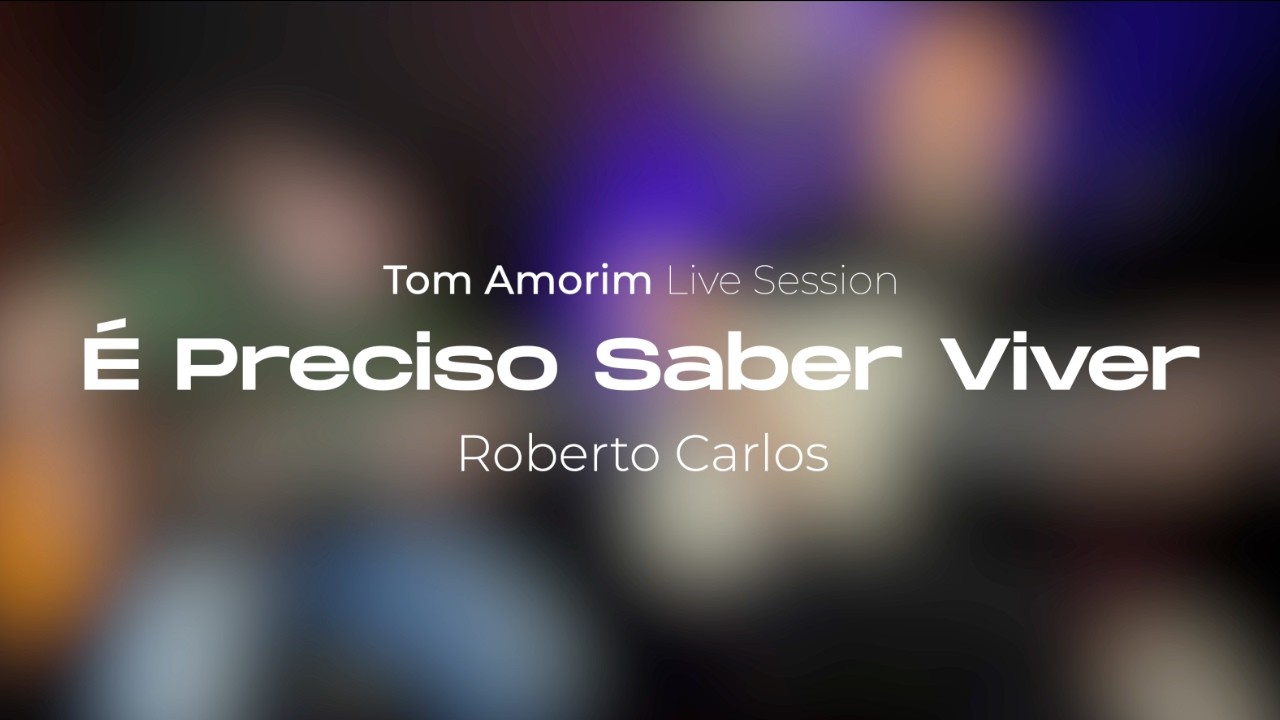 É Preciso Saber Viver - Roberto Carlos | Tom Amorim Cover (Live Session)