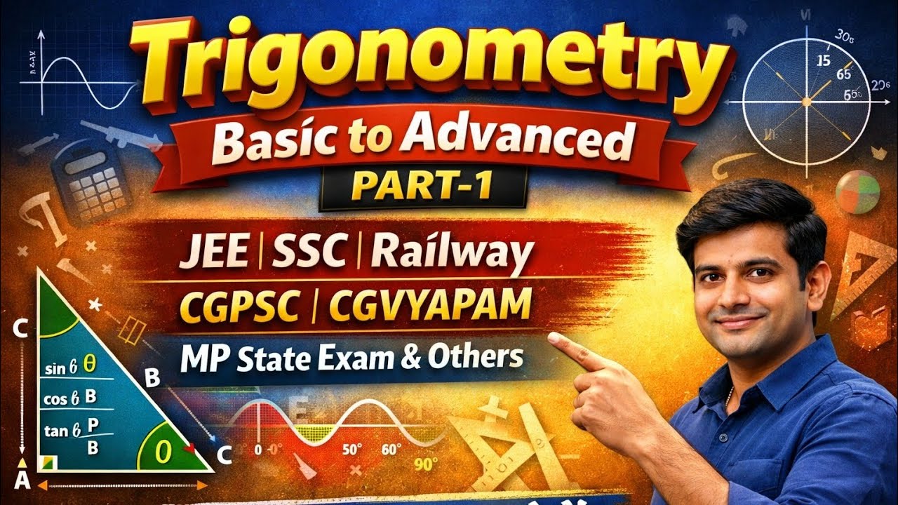 Trigonometry Complete Chapter (Basic to Advanced) Part-1 | JEE SSC Railway CGPSC | सभी Exams के लिए 